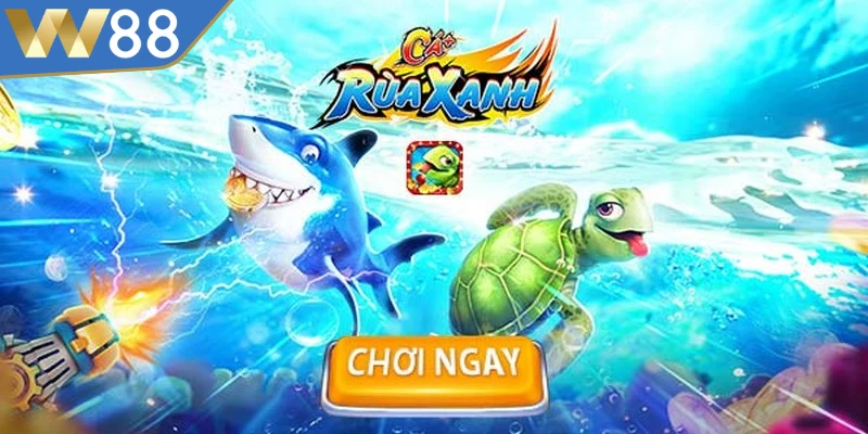 Jackpot săn cá Rùa Xanh 500X đến 1000X cuốn hút khó cưỡng