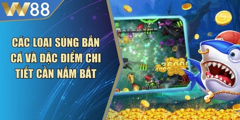 Các Loại Súng Bắn Cá